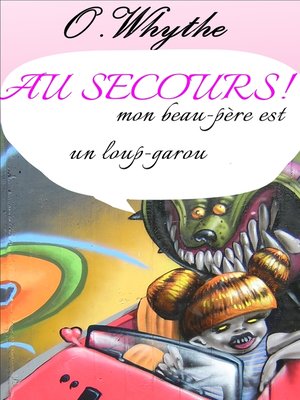 cover image of Au secours, mon beau père est un loup-garou